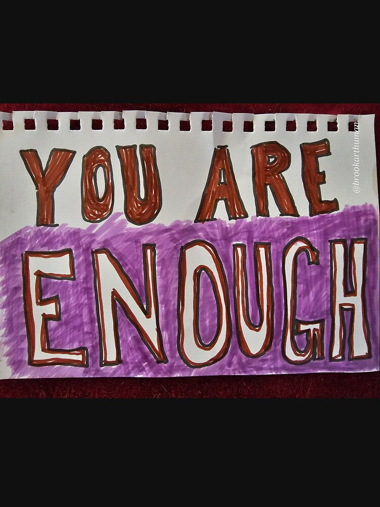 You Are Enough by DancingCreek