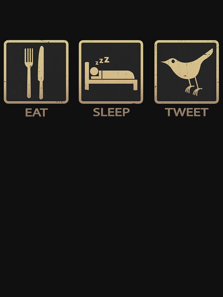 Eat Sleep Tweet by PulpyCrap