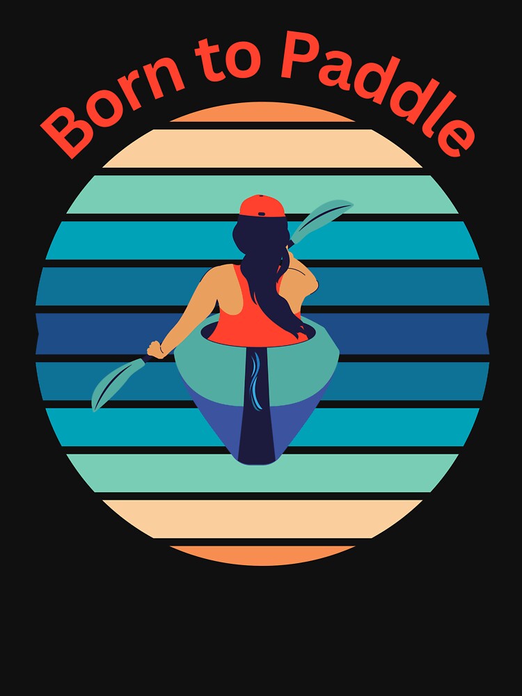 Born to Paddle Kayak by MountainRoisin