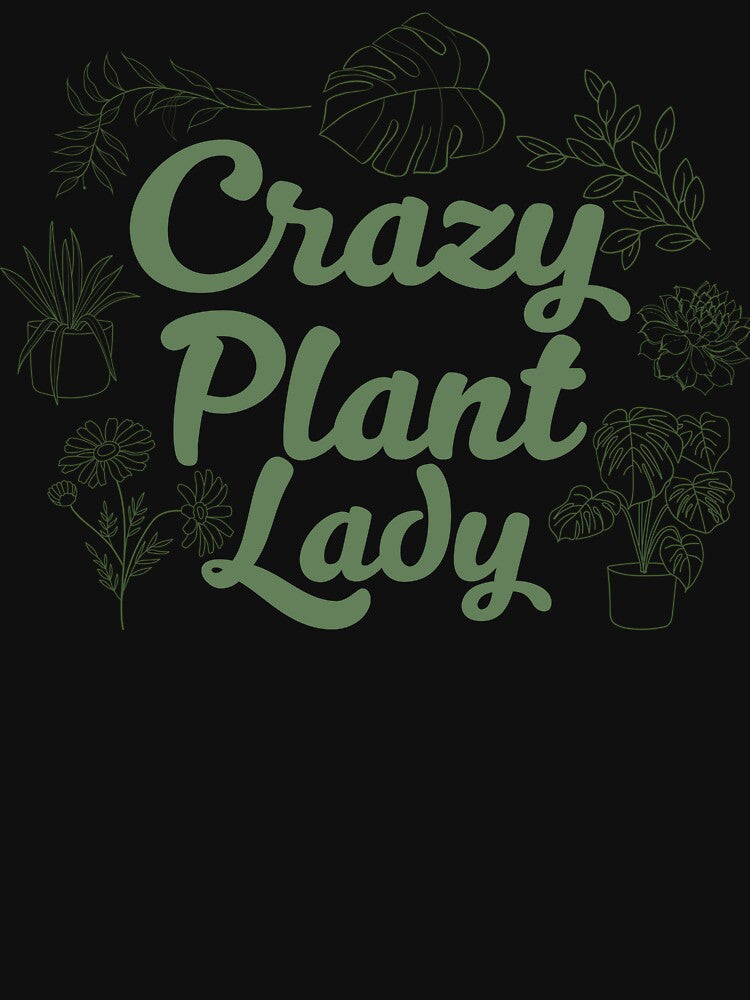Crazy Plant Lady by Erika Bales