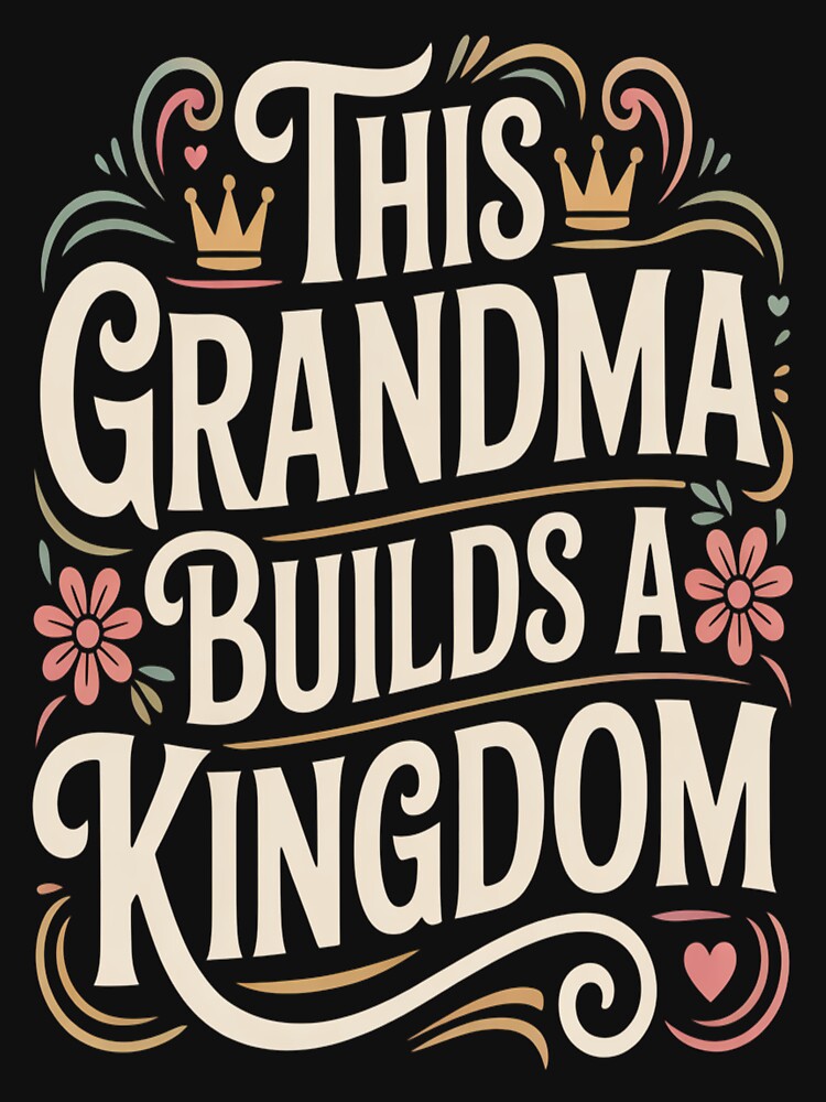 Being A Grandma is Kingdom Work Tshirt by Jacky-Design