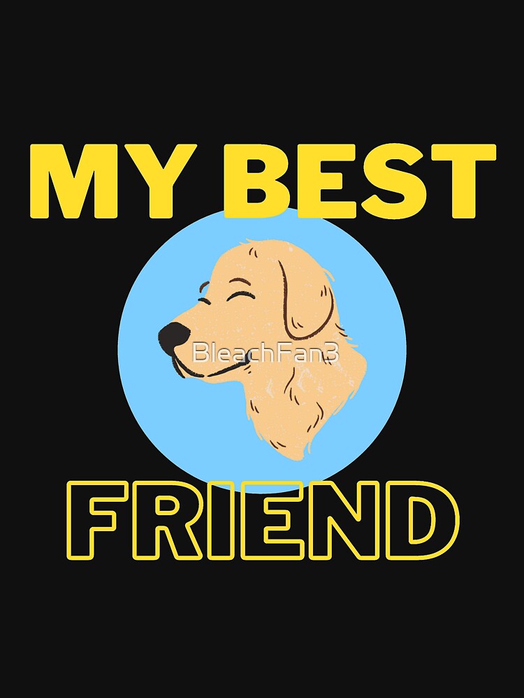 My best friend: my dog! by BleachFan3