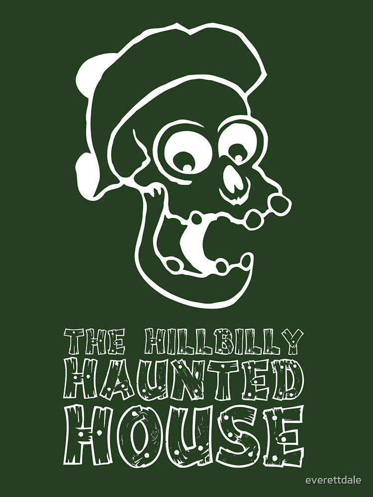 The Hillbilly Haunted House Dark Merch by everettdale