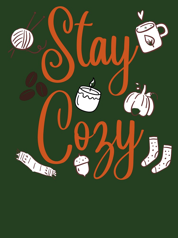 Stay Cozy – Cute Autumn Comfort Design | Fall Vibes, Cozy Season & Warm Sweater Weather Aesthetic by Everleaf Studio