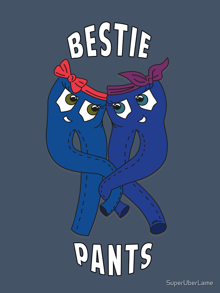 Bestie Pants by SuperUberLame