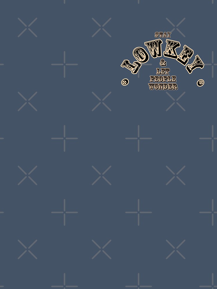 Stay lowkey by andrasdesignssss