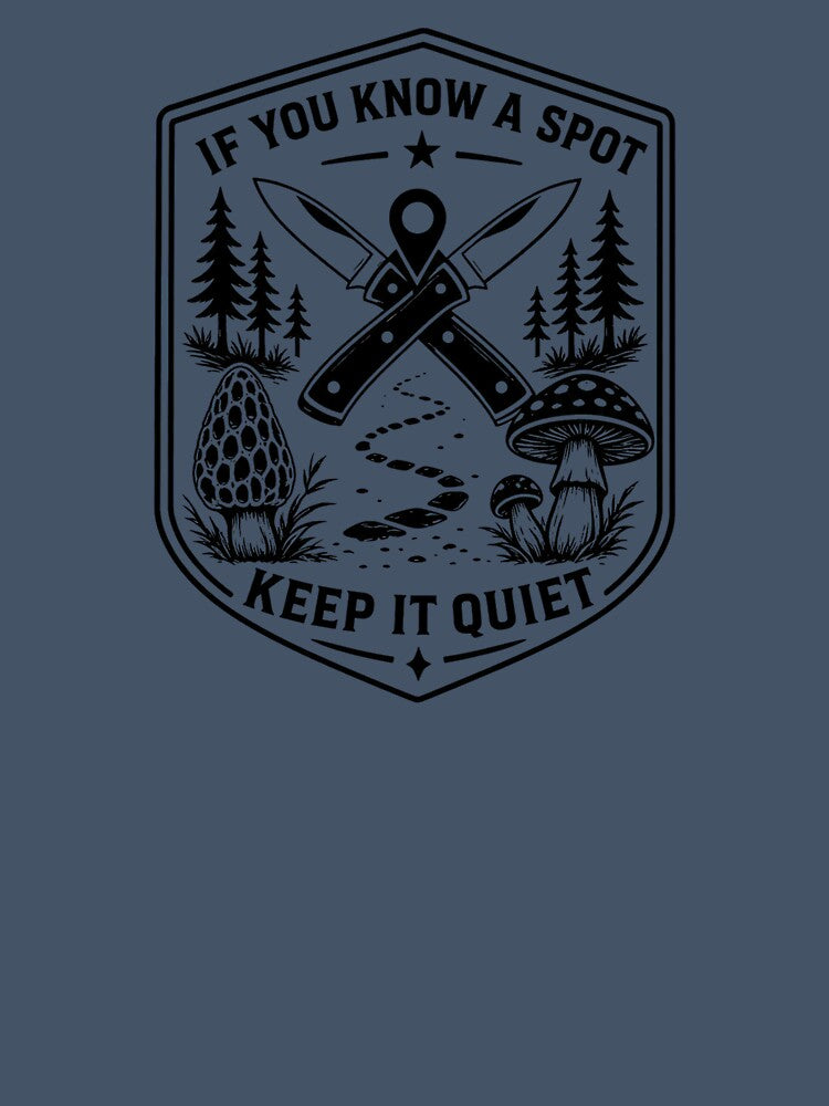 If You Know a Spot Keep It Quiet Mushroom Hunting Shirt | Morel Forager Badge Design by VK Innovations