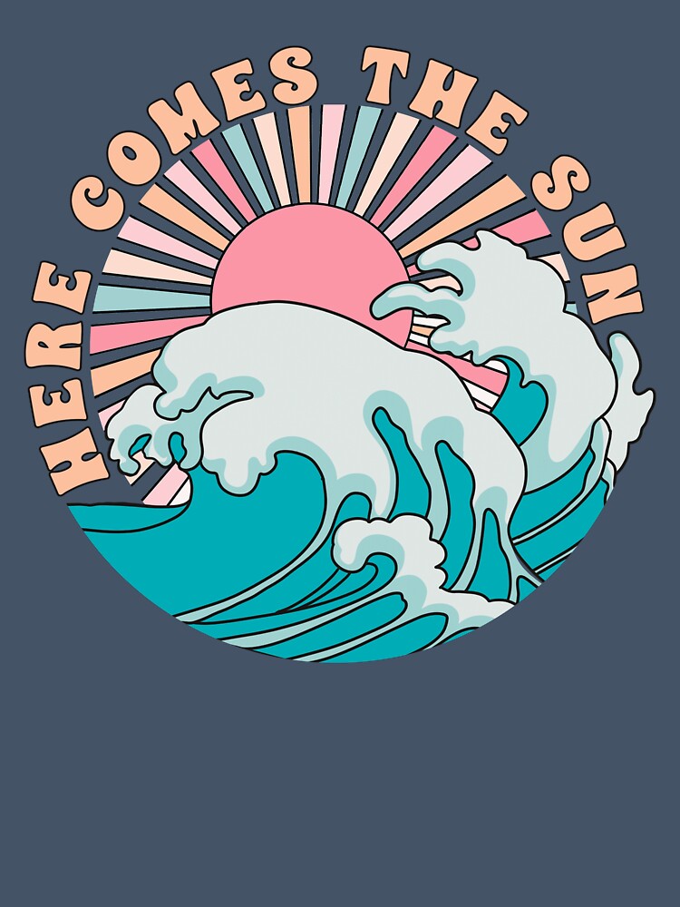 Here Comes the Sun - Retro Wave design by print-wonders