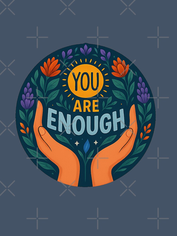 You Are Enough Motivation by NerdiPop