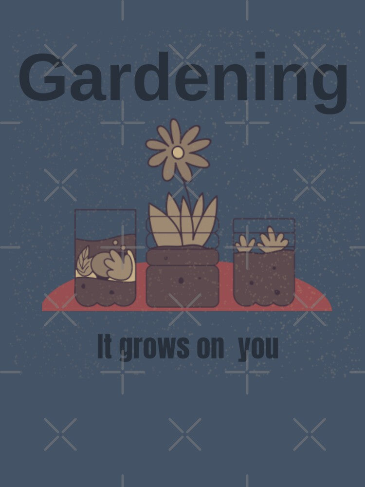 Gardening Quote It Grows on You by ottrain
