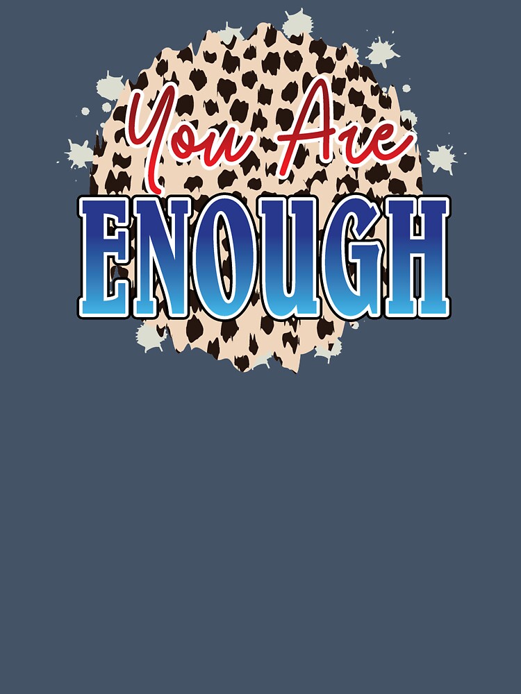 You Are Enough by MendyK