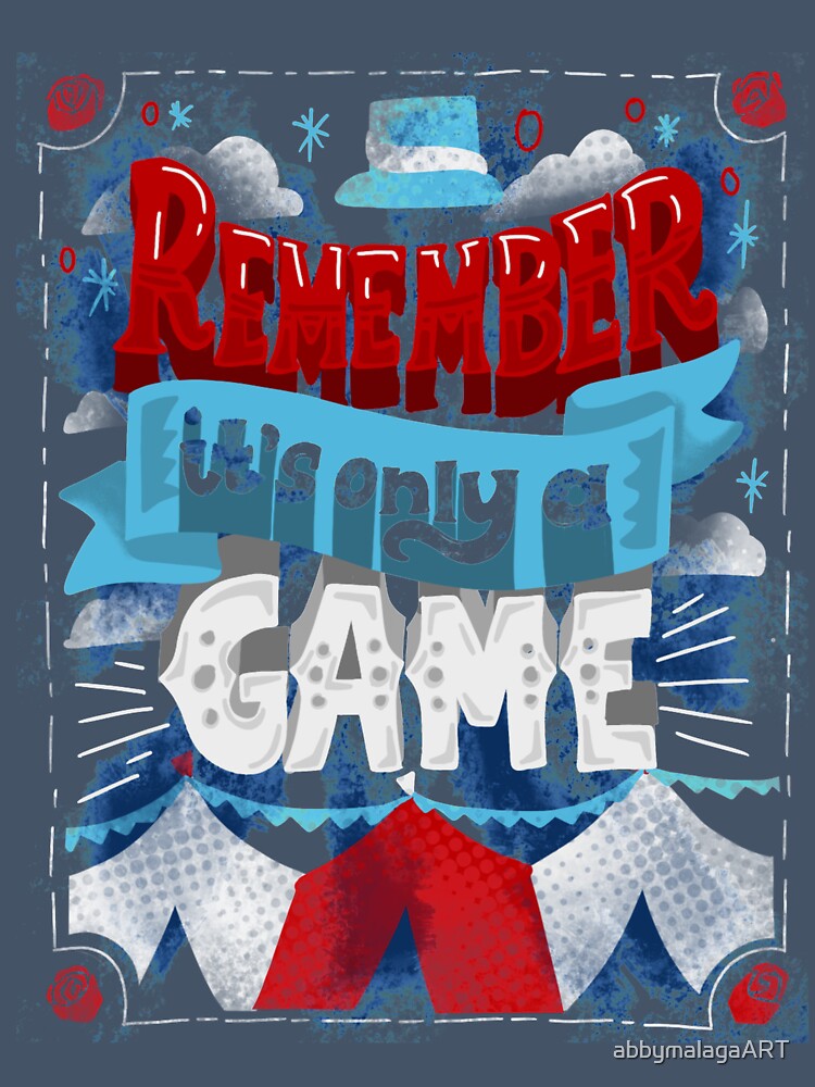 Remember It’s Only A Game Caraval Print by abbymalagaART