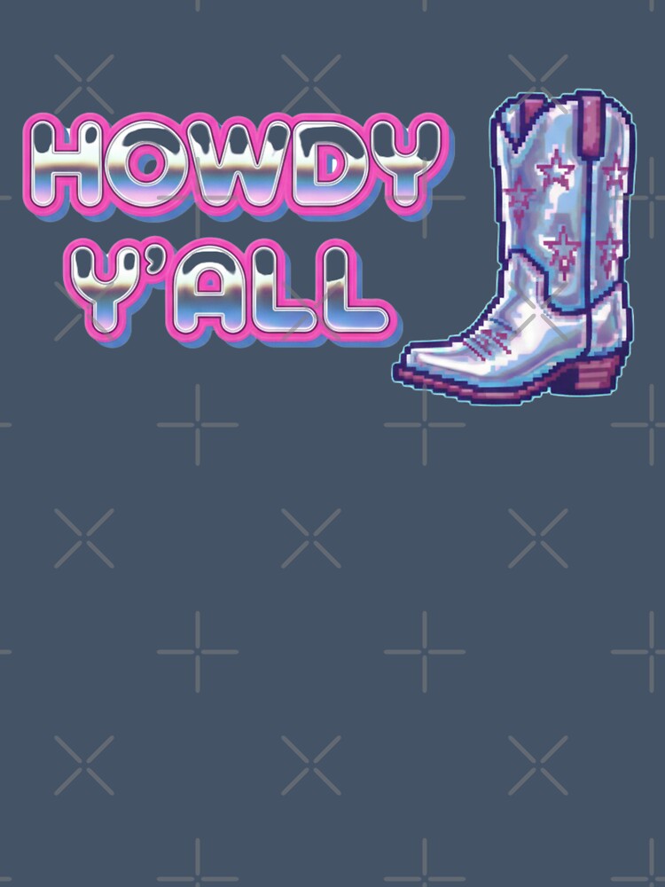Howdy  y'all y2k with boots classic tshirt by anandsiva2703