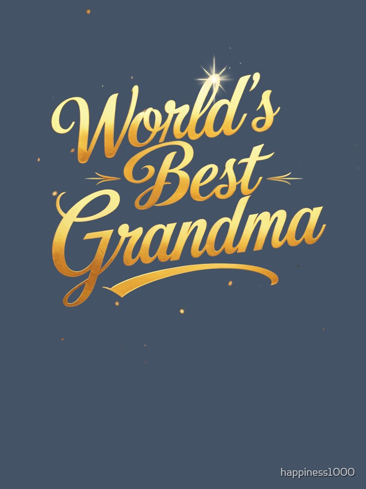 World’s Best Grandma, Best Grandma Ever, Grandma Gifts, Gift for Grandma, Grandma Mug, Grandma Shirt, by happiness1000