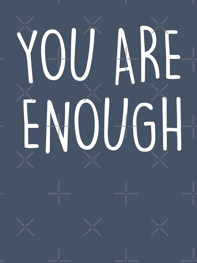you are enough by corbrand