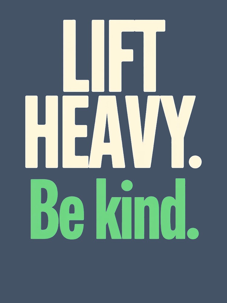 Lift Heavy Be Kind Wholesome Gym Shirt by ys96