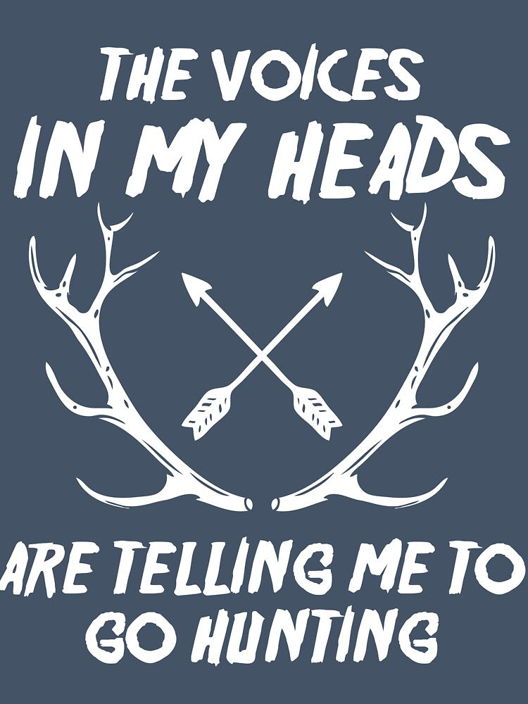 The voices are telling me to go Hunting by mmos