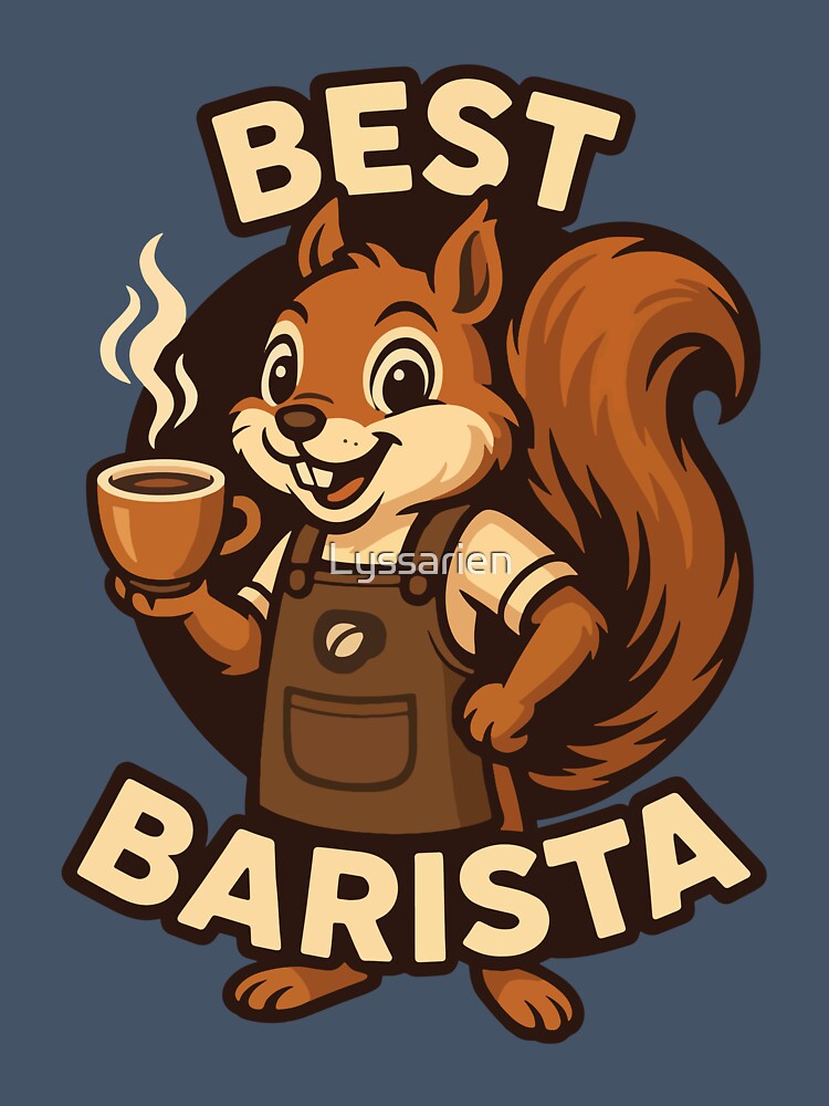 Best Barista – Squirrel Design for Energetic Coffee Lovers by Lyssarien