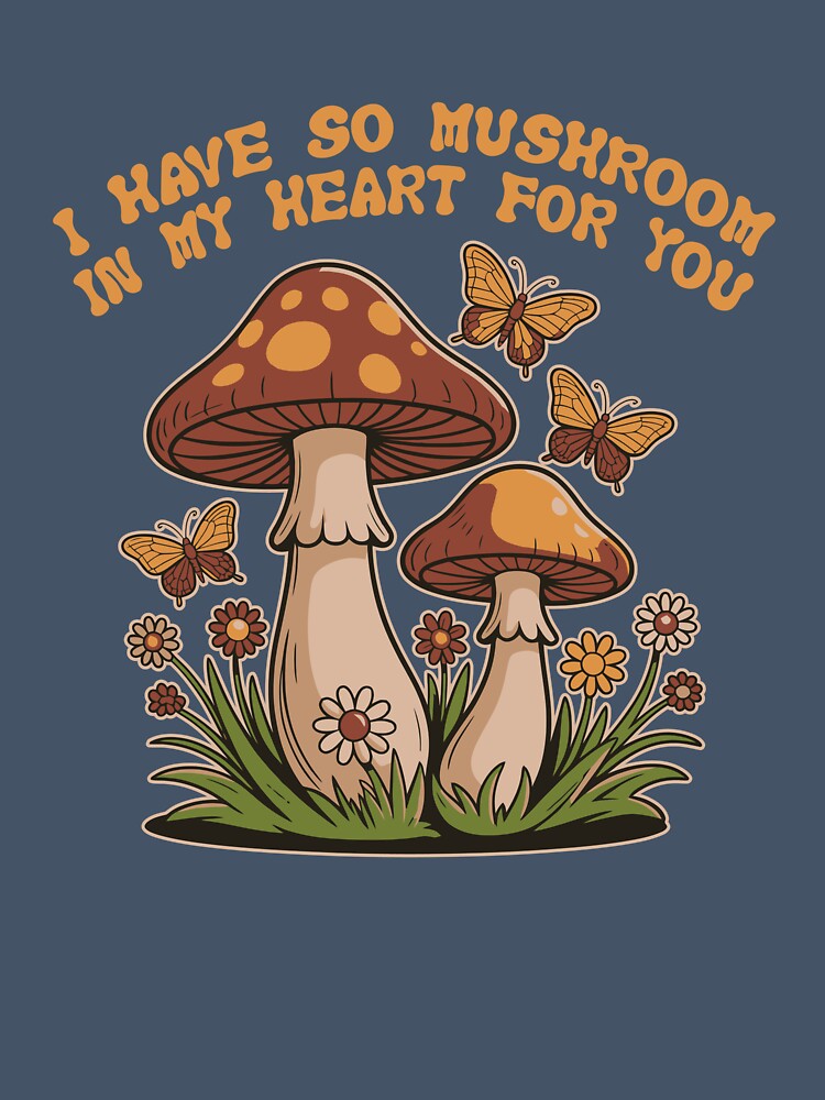 I Have So Mushroom In My Heart For You by Marcopinoo