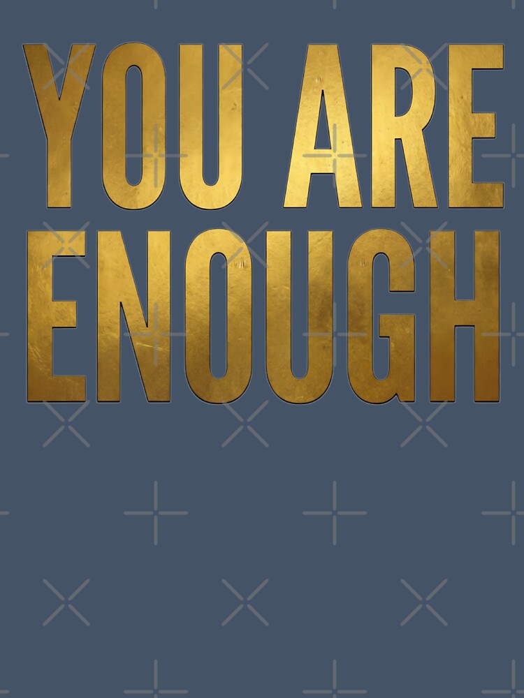 You Are Enough by The She Shed