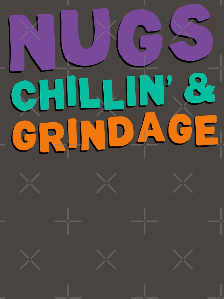 Nugs, Chillin', & Grindage by ninthstreet