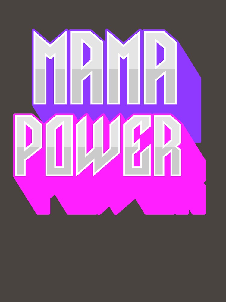 Mama Power by LevelUpTeeCo