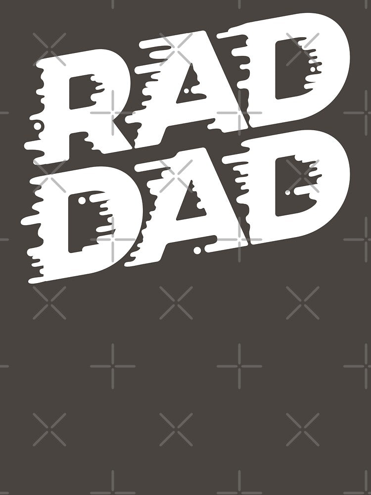 RAD DAD - Cool Father & Awesome Husband by MarkFiveDesign