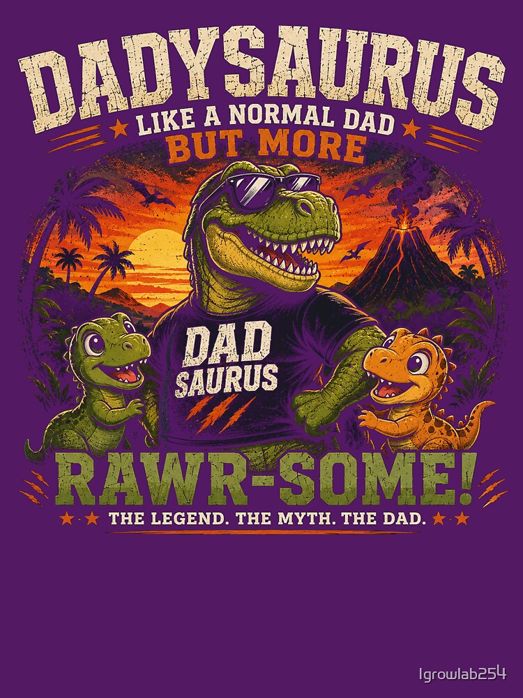 Dadysaurus Funny Dad T-Rex Shirt | Rawr-Some Dinosaur Dad Gift by Igrowlab254