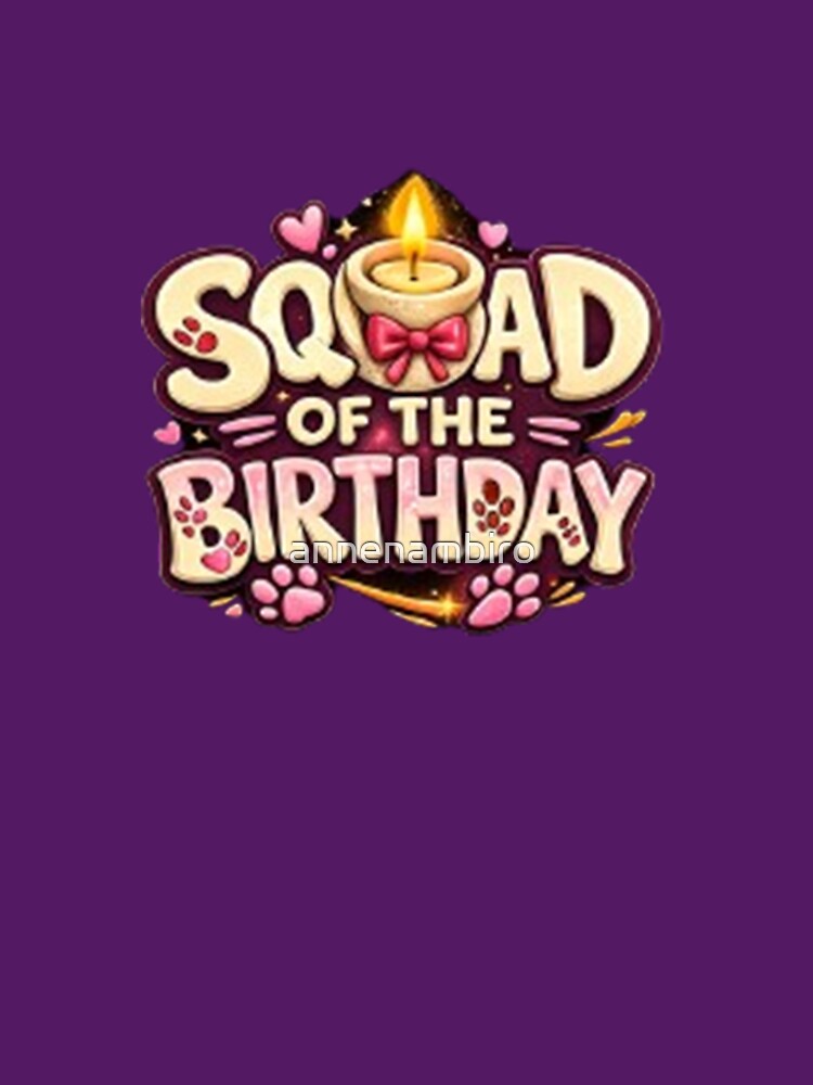 Squad of the Birthday Tee – Celebration Party Design by annenambiro