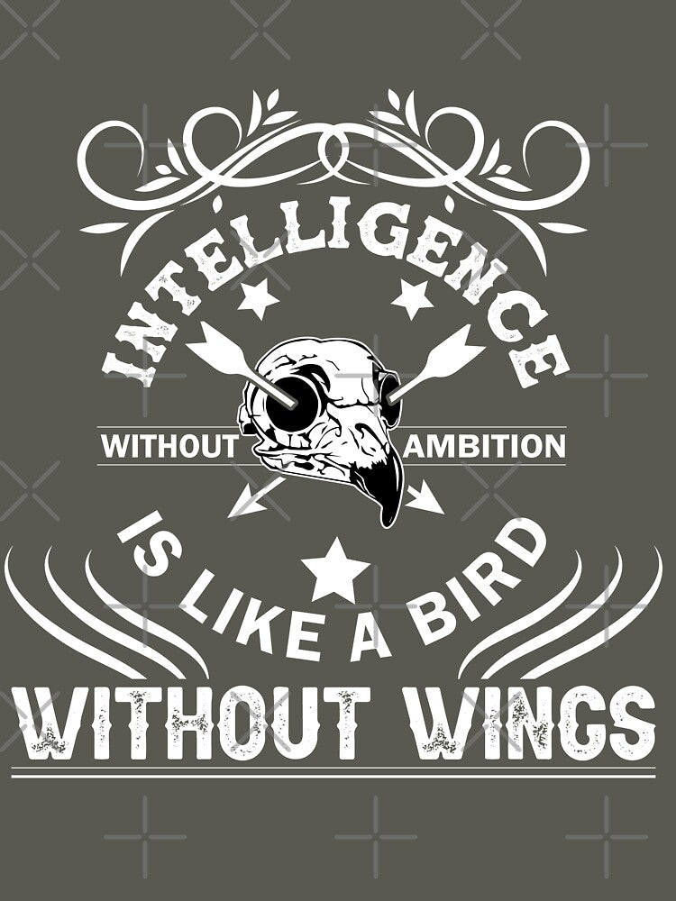 intelligence without ambition is like a bird without wings by TheBFStore