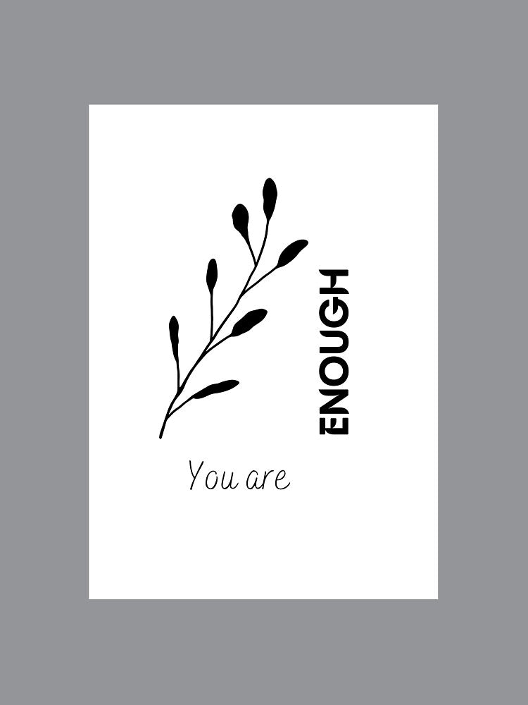You are Enough by ArtbyPD