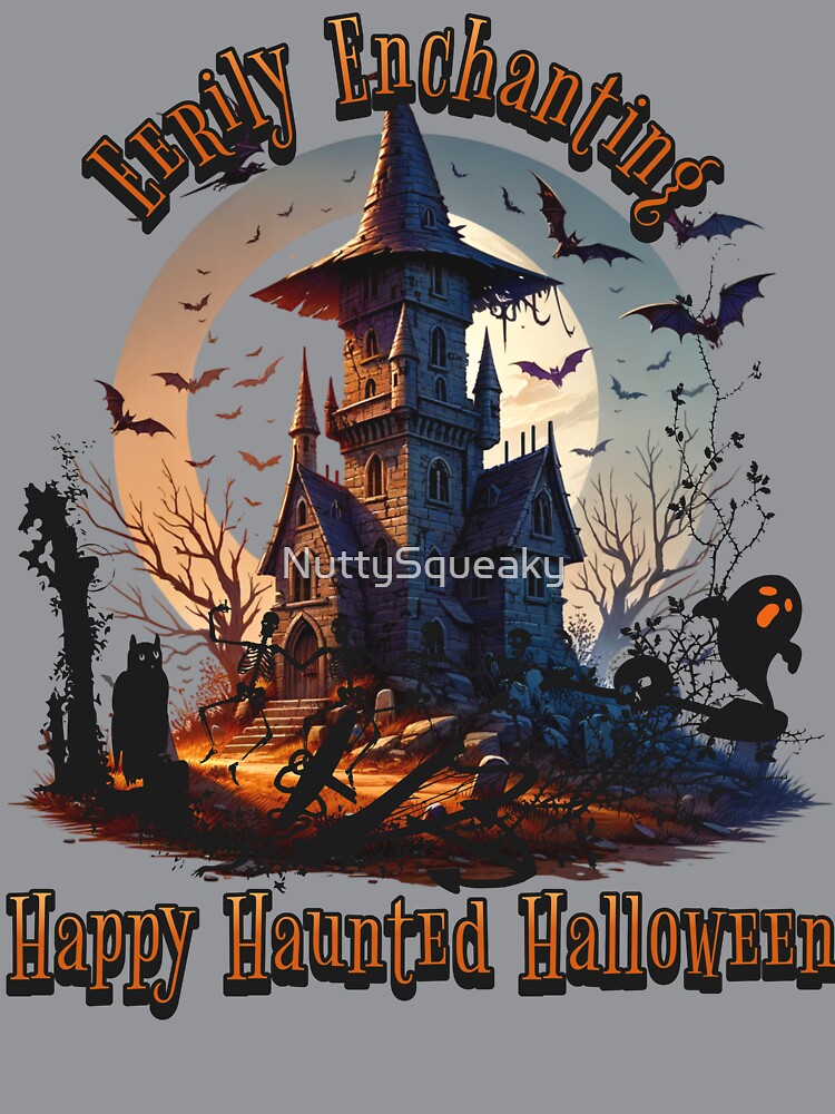 Eerily Enchanting. Happy Haunted Halloween by NuttySqueaky