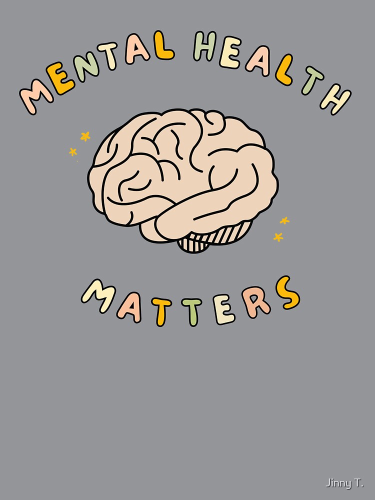 Mental Health Matters by Jinny T.