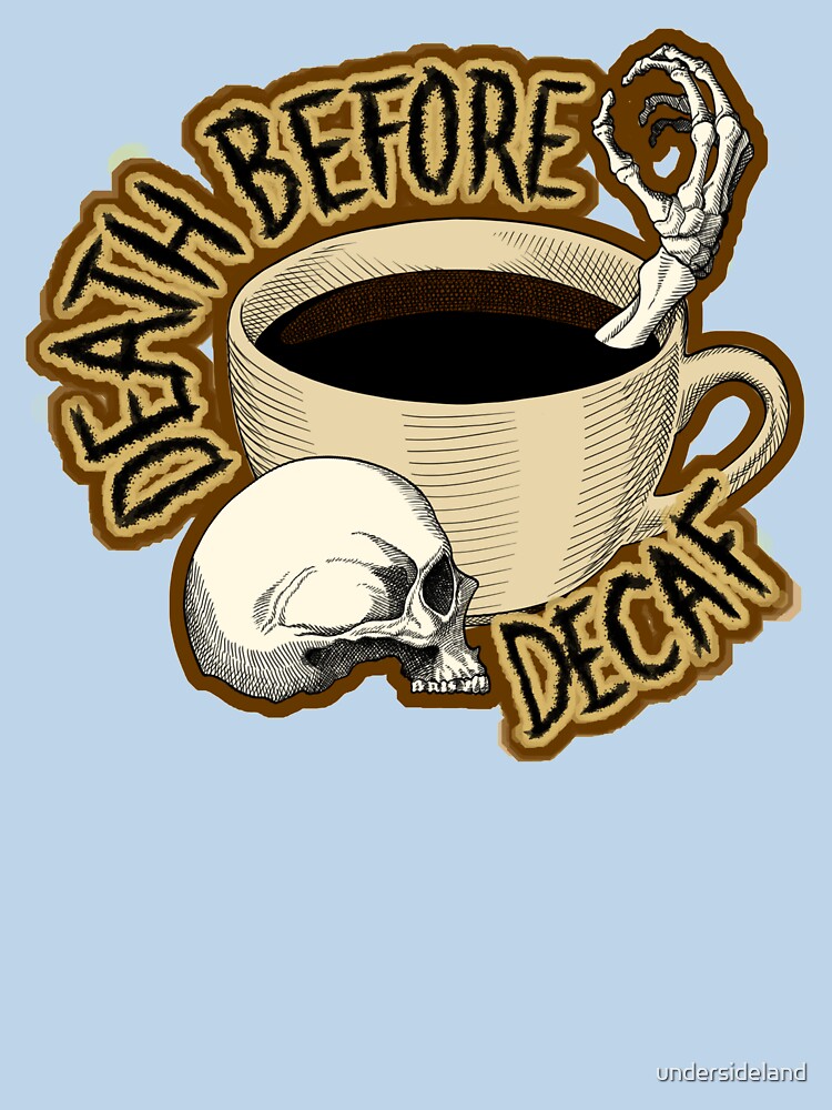 Death before Decaf 2 by undersideland