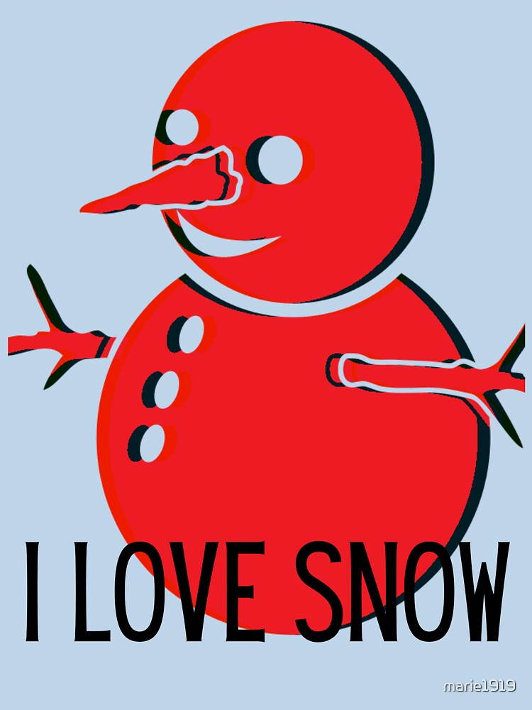 FUN RED SNOWMAN SAYING I LOVE SNOW. by marie1919