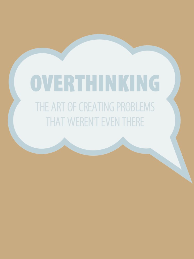 Overthinking by bubbliciousart