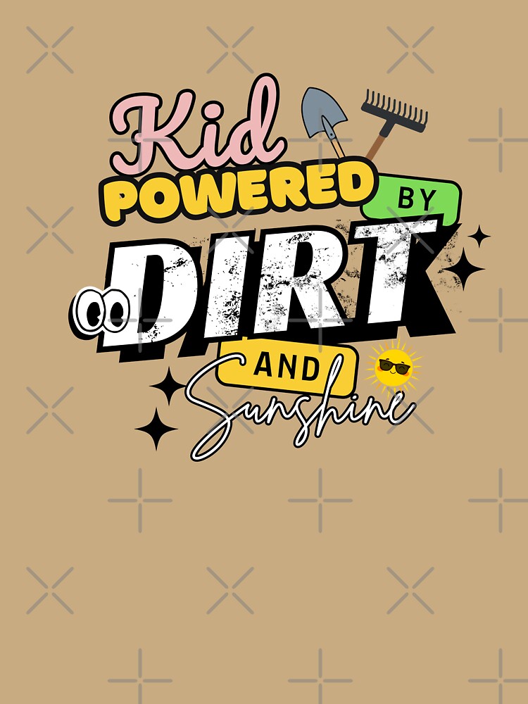 Kid Powered by Dirt and Sunshine - Kids gardening gift by Patternrealm