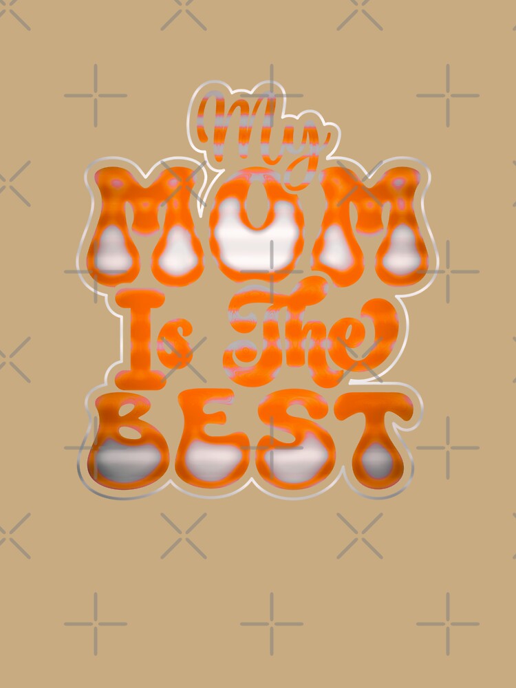 My mom is the best by creativerooney