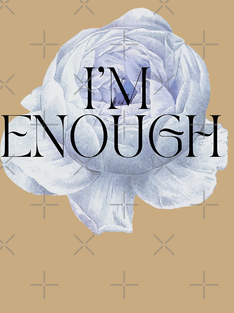 I'M ENOUGH by HalcyonFairy