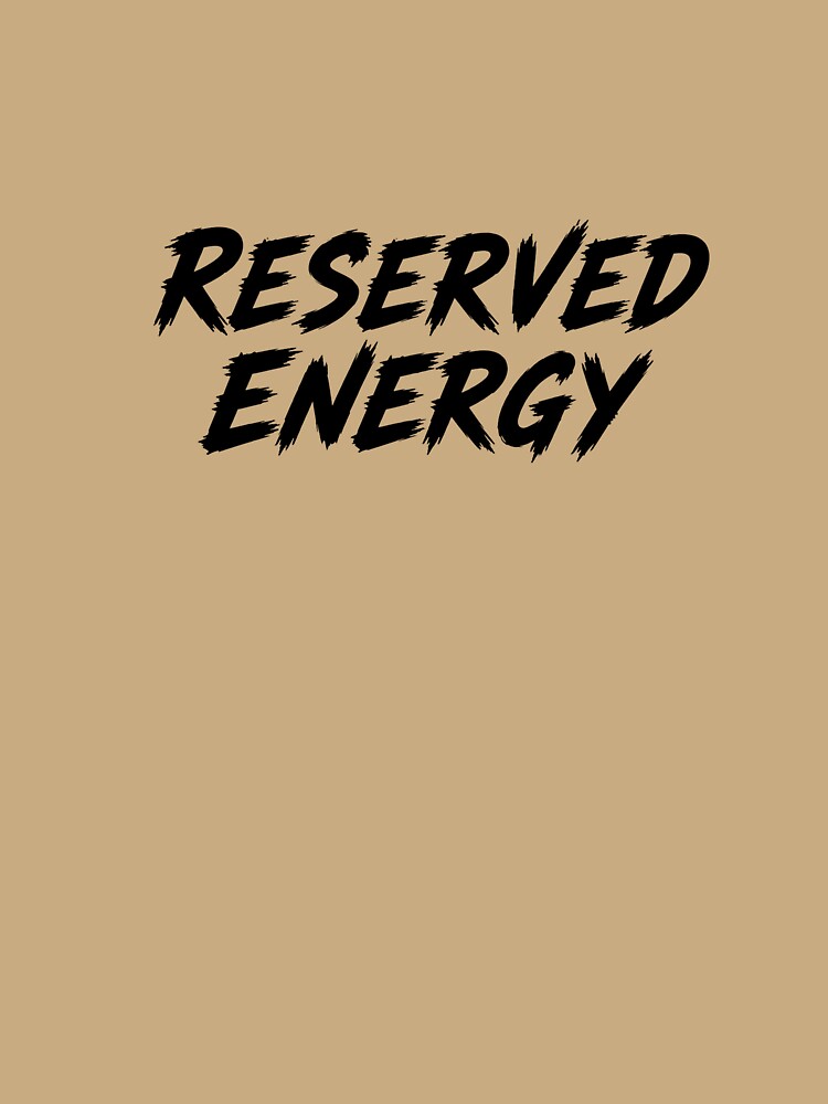 Reserved Energy - Introvert Minimalist Quote by SkullVor