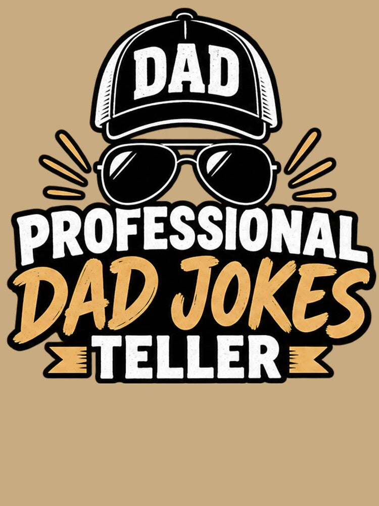 PROFESSIONAL DAD JOKES TELLER by MVGRAPHIC ARTS