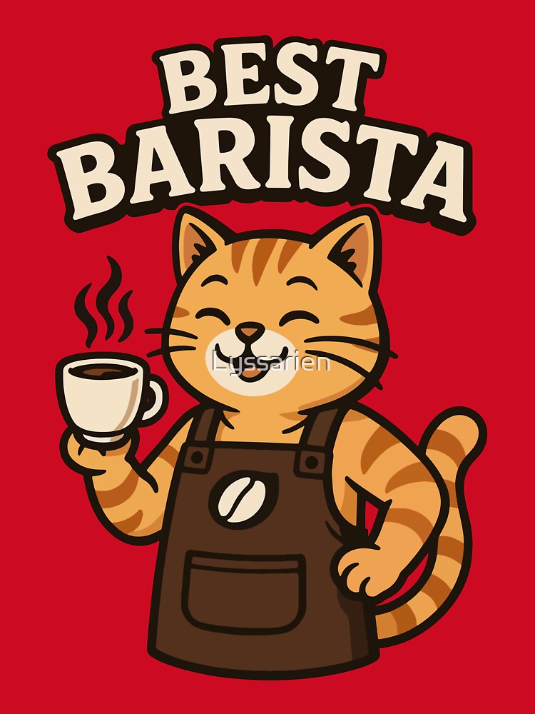 Best Barista – Cat Design for Stylish and Creative Coffee Lovers by Lyssarien