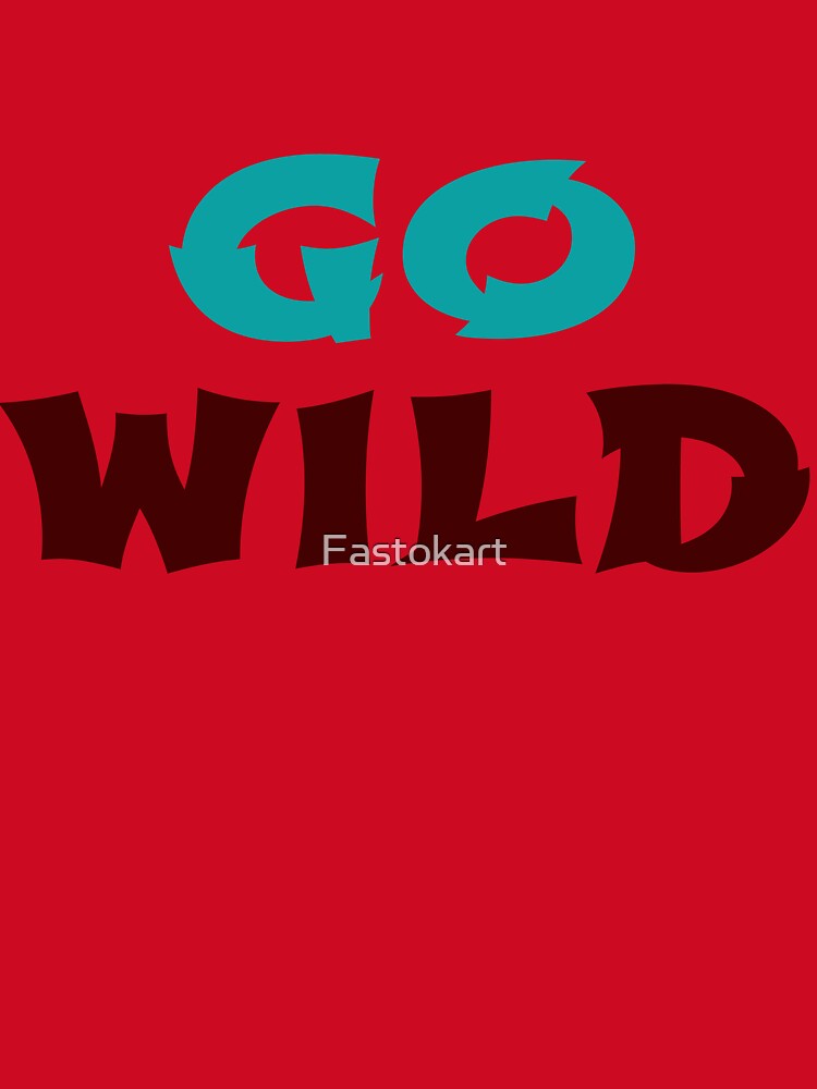 Go Wild by Fastokart