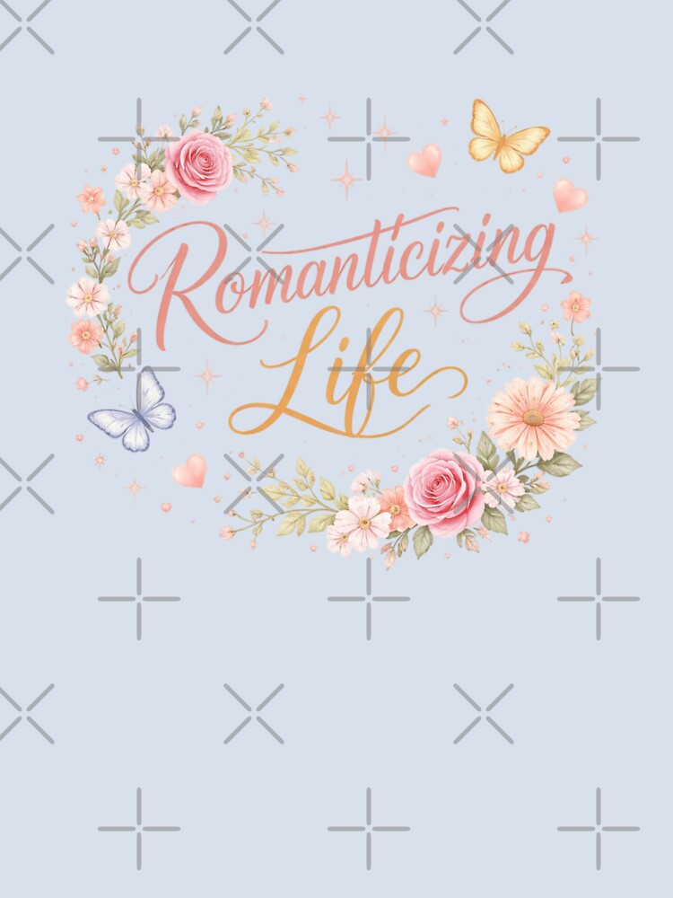 Romanticizing Life Aesthetic Quote Floral Butterfly Soft Girl Era Typography Design by Sanika arts