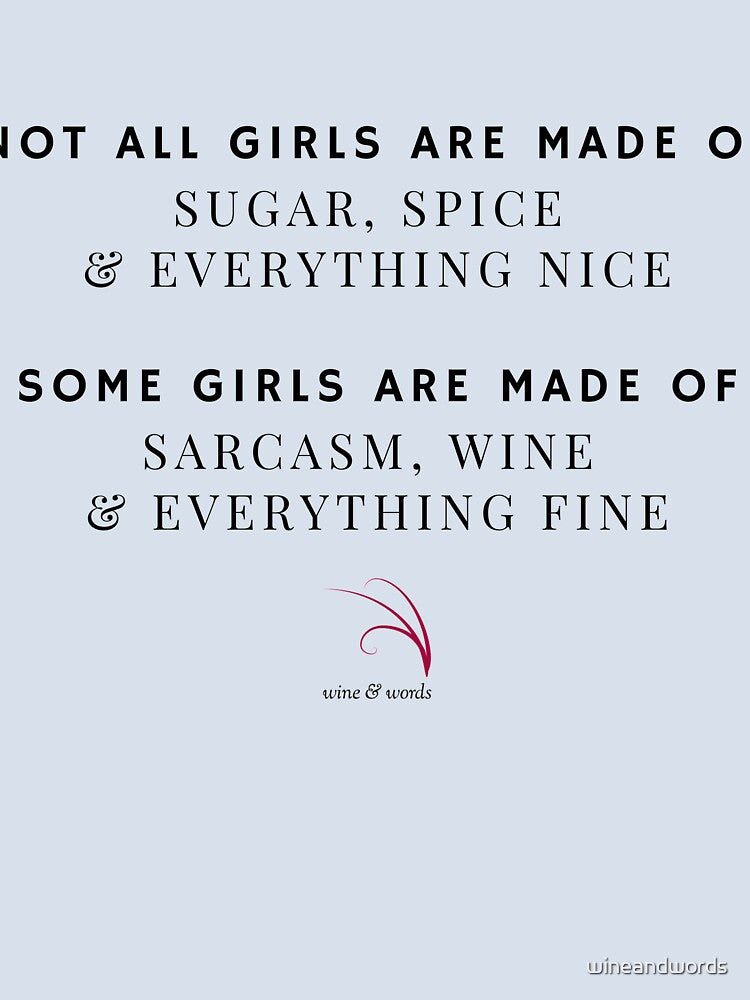 Wine quote girls sugar spice nice sarcasm wine3 by wineandwords