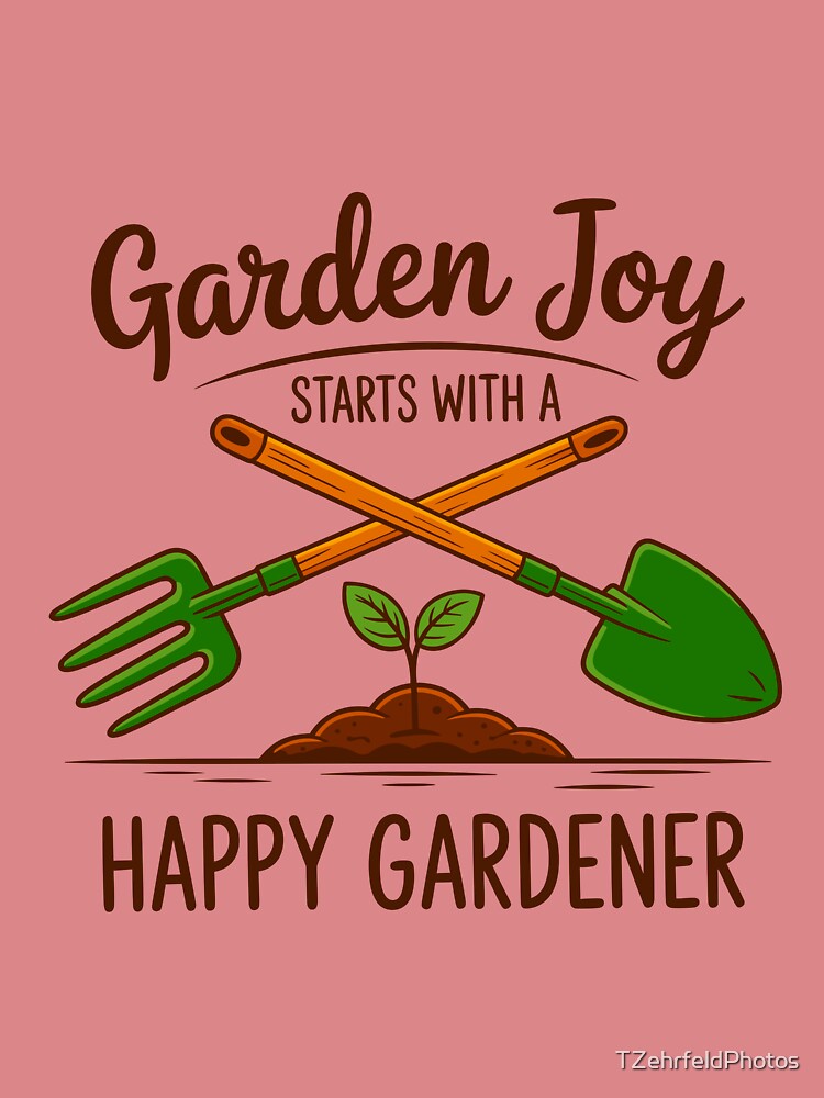 Gardening Joy Starts With A Happy Gardener by TZehrfeldPhotos