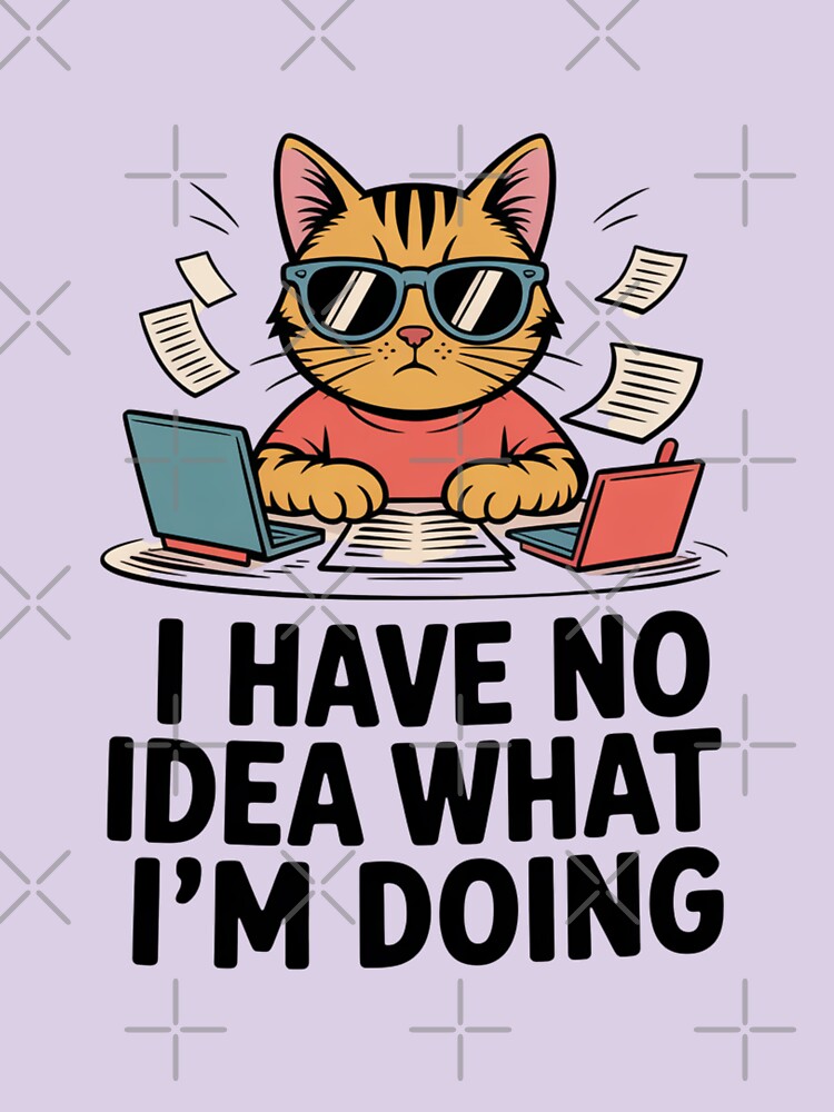 I Have No Idea What I'm Doing | Orange Cat Edition by Ink And Inspire