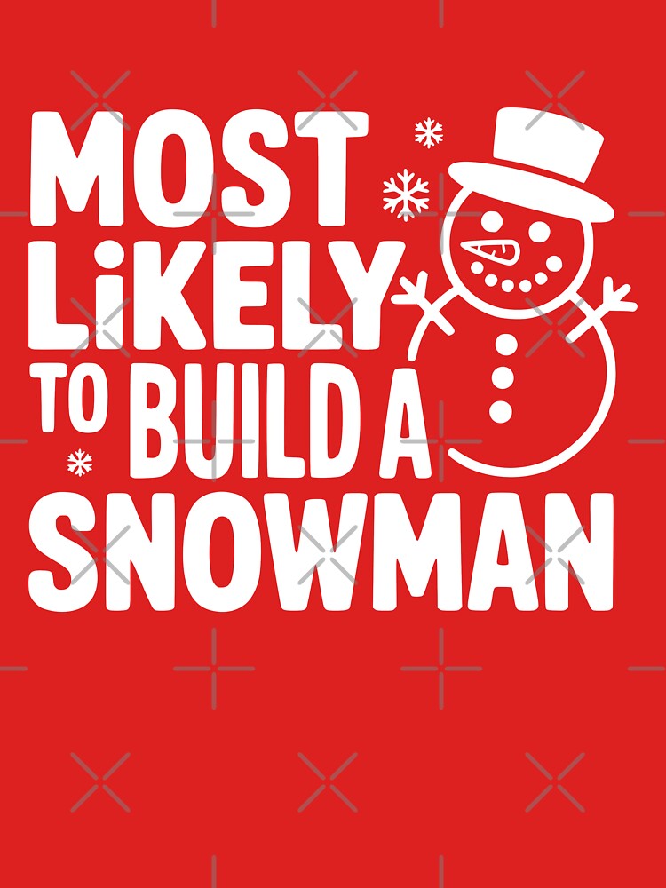 Most Likely To Build a Snowman by theartfulaspie