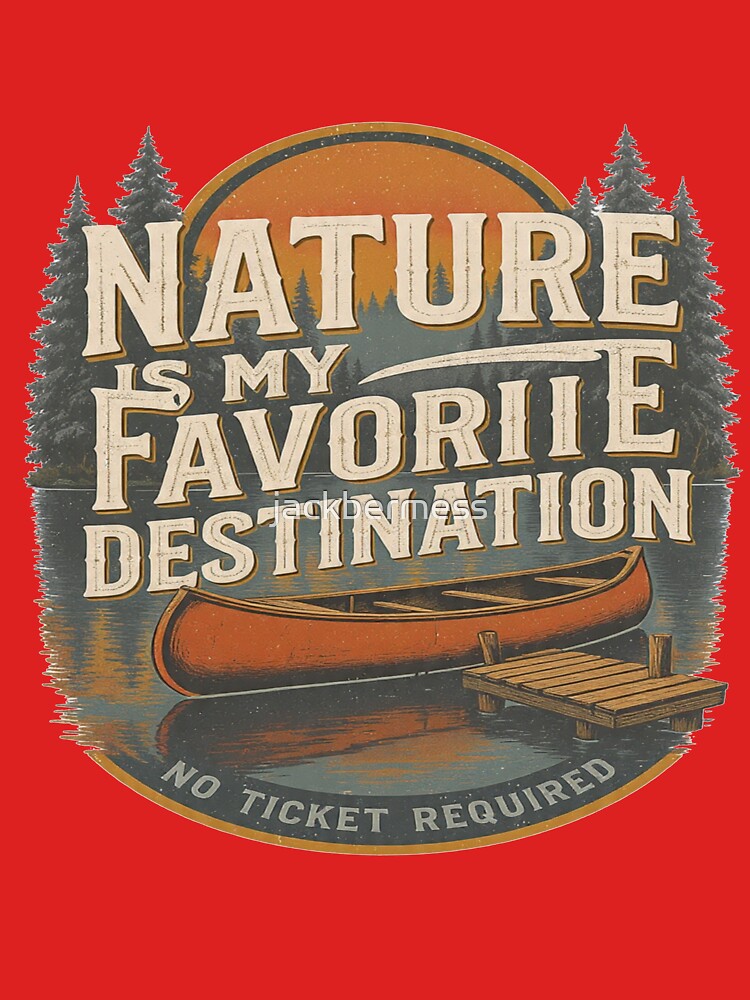 Nature Is My Favorite Destination by jackbermess