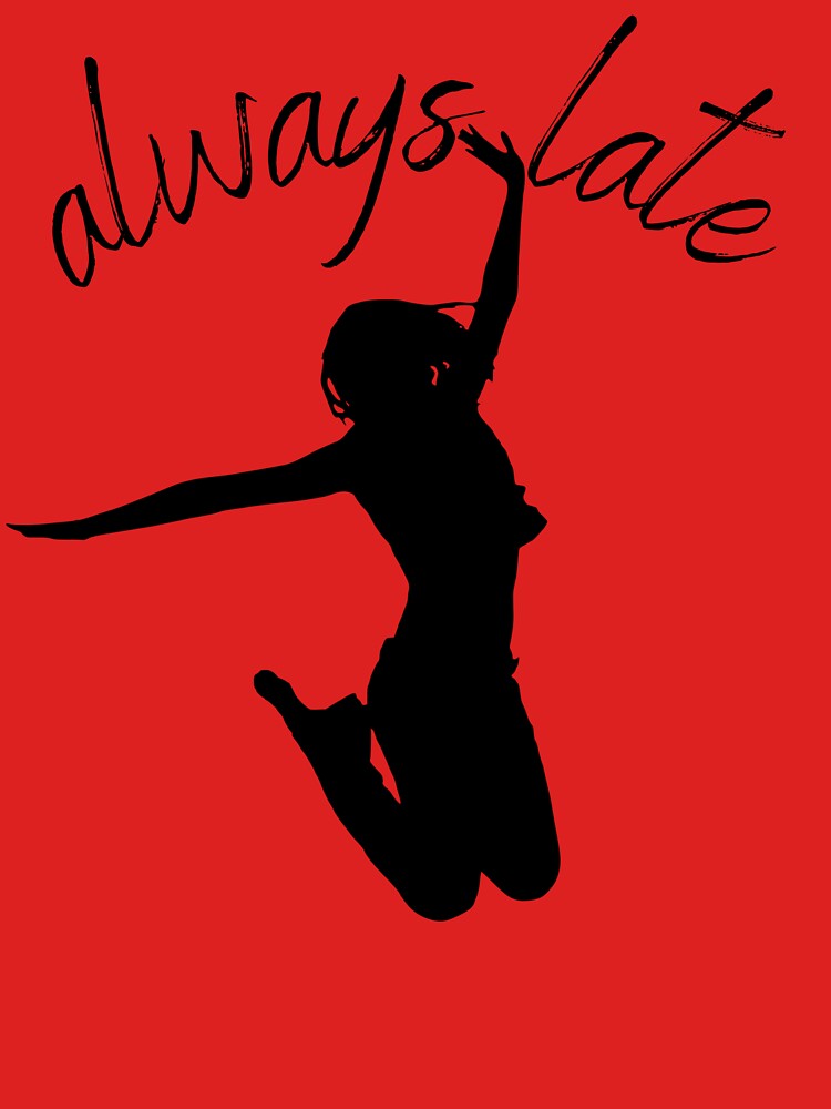 Always Late – Funny Mom Life Shirt, Tired Mom Humor Tee, Relatable Mom Life Design by GaJaAtelier